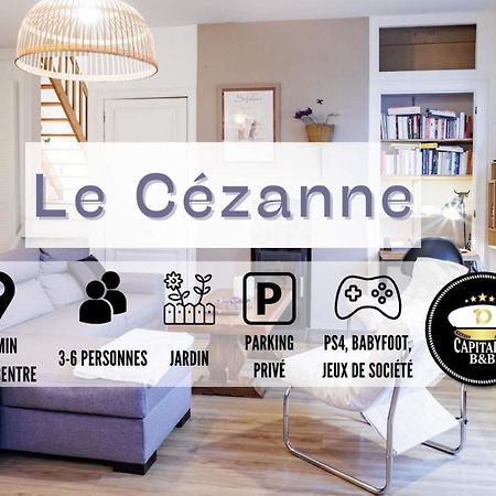 Le Cezanne - Jardin - Parking - Babyfoot - Centre-Ville تروي المظهر الخارجي الصورة